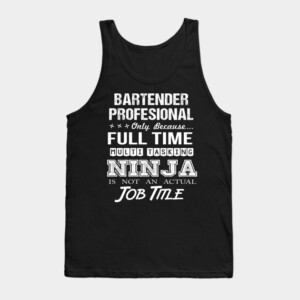 Bartender Profesional T Shirt - Ninja Job Gift Item Tee Tank Top