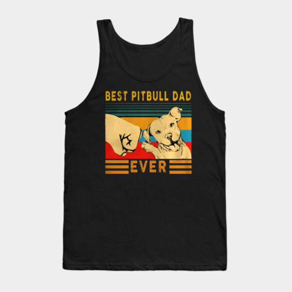 best pitbull dad ever Tank Top