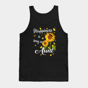 Womens Happiness Is Being A Aunt Sunflower Gift for Grandma Tank Top