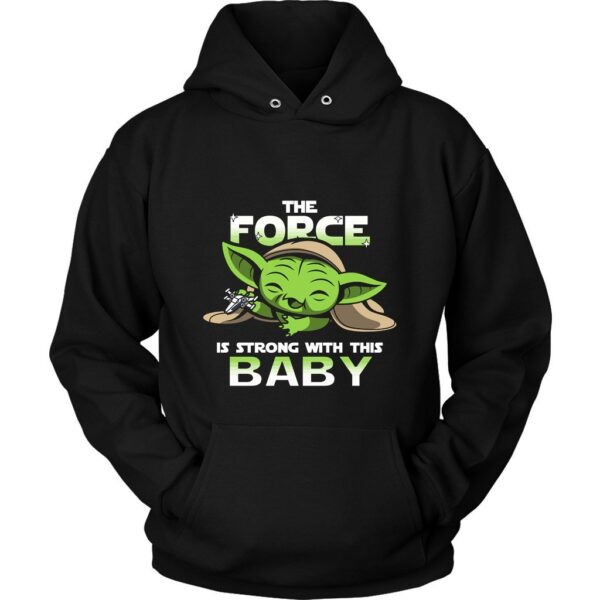 Baby Yoda The Force Unisex Hoodie