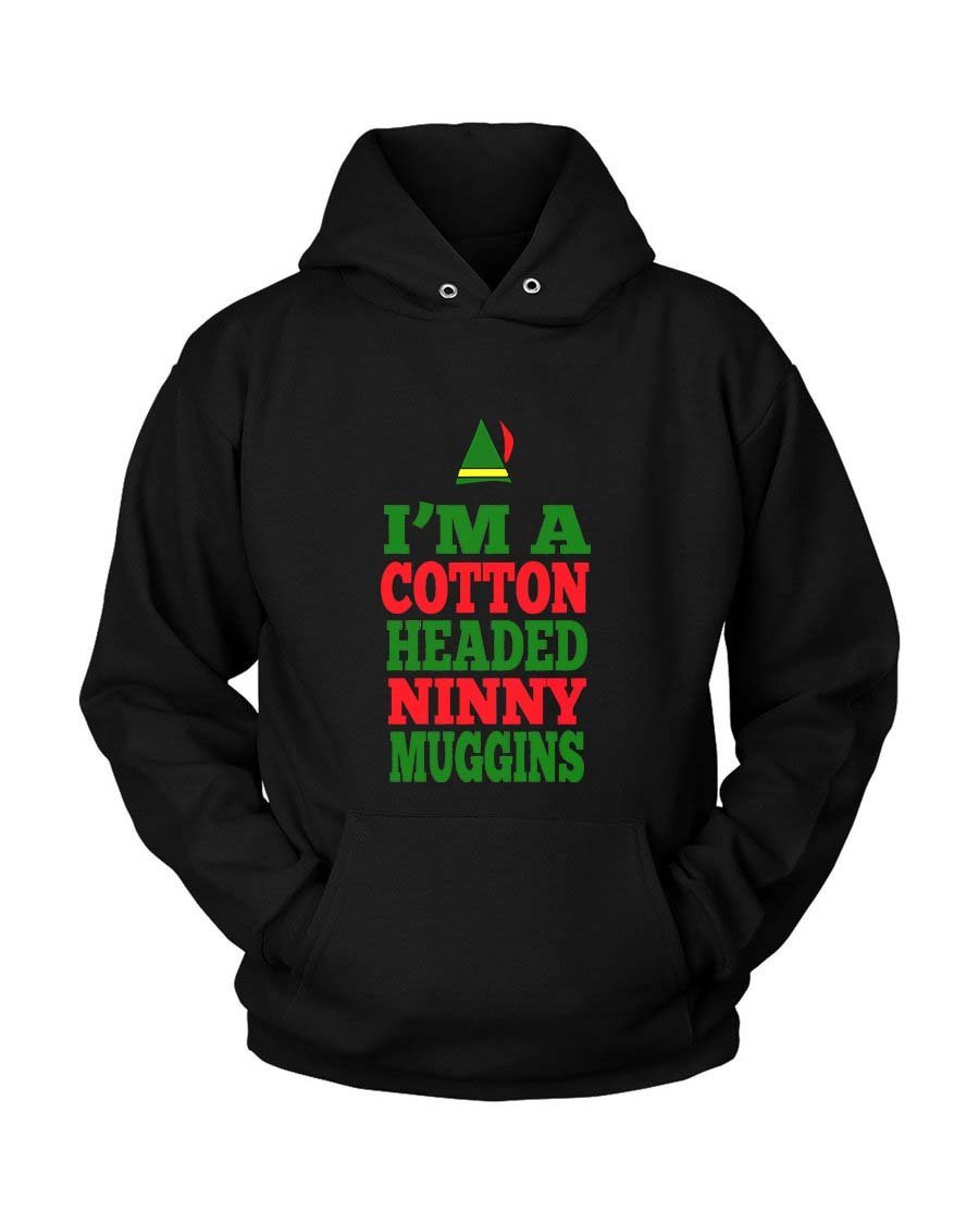 Im A Cotton Headed Ninny Muggins Unisex Hoodie