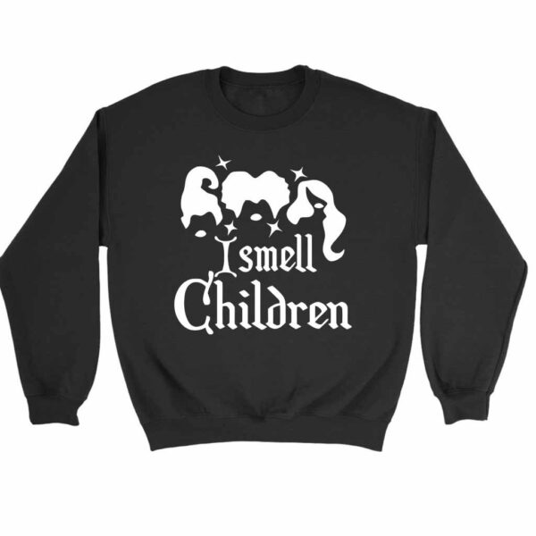 I Smell Children Sweatshirt Sweater