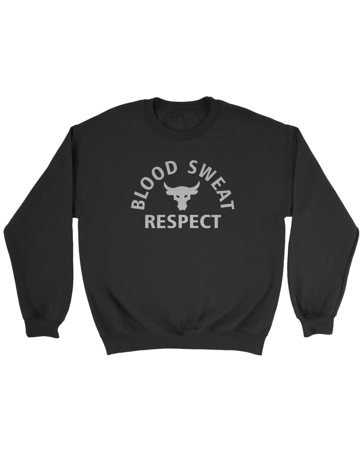 Blood Sweat Respect The Rock Sweatshirt