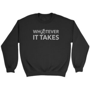 Whatever It Takes Avengers Endgame Sweatshirt
