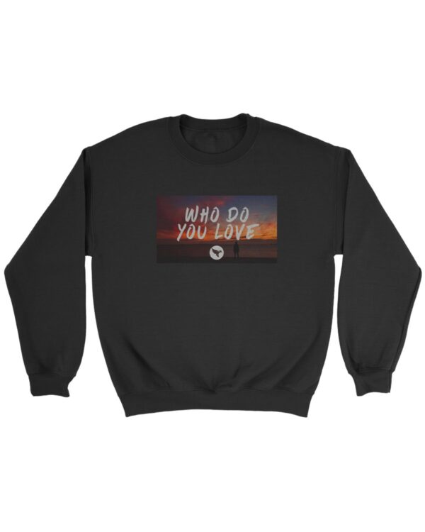 Who Do You Love The Chainsmokers Poster Sweatshirt
